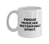 Special Musician 11oz 15oz Mug, PROUD MUSICIAN, UNSTOPPABLE SPIRIT, Gifts For Friends, Present From Friends, Cup For Musician, Appreciation gifts for musician boss, Appreciation gifts for musician