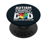 Special Needs Dad - Comes With A Dad Who Never Quits Father PopSockets Adhesive PopGrip