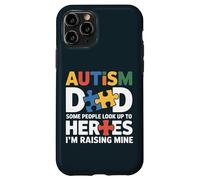 Special Needs Dad - Some Look Up To Heroes I Raise Mine Case for iPhone 11 Pro