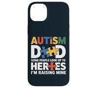 Special Needs Dad - Some Look Up To Heroes I Raise Mine Case for iPhone 14 Plus