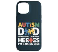 Special Needs Dad - Some Look Up To Heroes I Raise Mine Case for iPhone 15