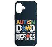 Special Needs Dad - Some Look Up To Heroes I Raise Mine Case for iPhone 16