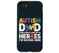 Special Needs Dad - Some Look Up To Heroes I Raise Mine Case for iPhone SE (2020) / 7/8