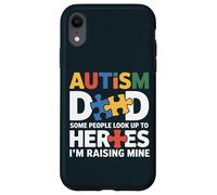 Special Needs Dad - Some Look Up To Heroes I Raise Mine Case for iPhone XR