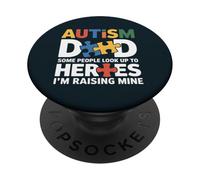 Special Needs Dad - Some Look Up To Heroes I Raise Mine PopSockets Adhesive PopGrip