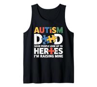 Special Needs Dad - Some Look Up to Heroes I Raise Mine Tank Top