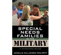 Special Needs Families in the Military: A Resource Guide (Military Life): 4