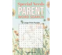 Special Needs Parent Word Search Book | Large Print: 55 Stress-Relief Word Searches for Special Needs Parents | Solutions Included | Portable 6×9 Size ... Books | The Everyday Reset Activity Series)