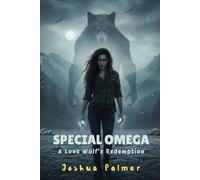 Special Omega: A Lone Wolf's Redemption (Bound by the Moon Series)