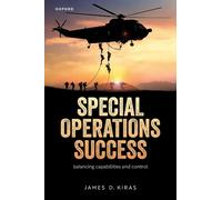 Special Operations Success: Balancing Capabilities and Control