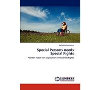 Special Persons needs Special Rights: Pakistan needs new Legislation on Disability Rights