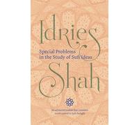Special Problems in the Study of Sufi Ideas