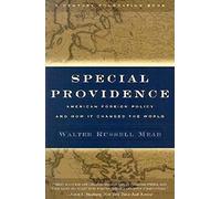Special Providence: American Foreign Policy and How It Changed the World