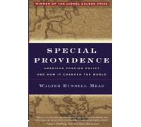 Special Providence: American Foreign Policy and How It Changed the World