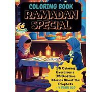 Special Ramadan Coloring Book: Stories and Coloring Pages with 30 Days of Learning and Activities