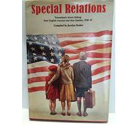 Special Relations: Transatlantic Letters Linking Three English Evacuees and Their Families, 1940-45