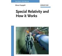 Special Relativity and How it Works