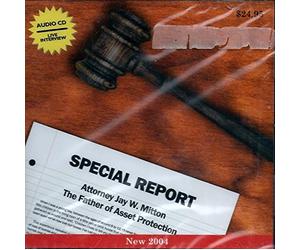 SPECIAL REPORT FROM ATTORNEY JAY W. MITTON - THE FATHER OF ASSET PROTECTION