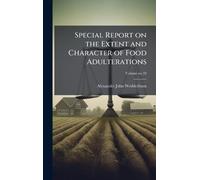 Special Report on the Extent and Character of Food Adulterations