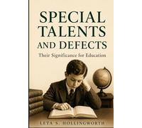 Special Talents and Defects: Their Significance for Education