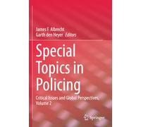 Special Topics in Policing: Critical Issues and Global Perspectives, Volume 2