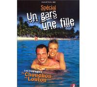 Special un gars une fille : les voyages de chouchou et loulou