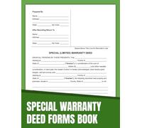 Special Warranty Deed Form Book: Up to 60 Forms to Transfers and Limited Title Warranty in Commercial Property Transactions