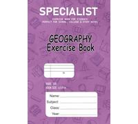 SPECIALIST - GEOGRAPHY EXERCISE BOOK FOR STUDENTS: 100-Page Lined Notebook for Mapping, Notes, and Classwork (SCHOOL EXERCISE BOOK- CHEMISTRY, GEORGE, PHYSICS AND MATHEMATICS)