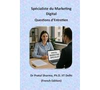 Spécialiste du Marketing Digital: Questions d’Entretien (French)