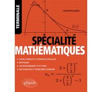 Spécialité Mathématiques - Terminale: Cours complet et exemples détaillés - Méthodes - Entraînement à Python - Exercices et problèmes corrigés