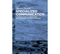 Specialized Communication: A General Model of Interaction with Languages for Specific Purposes