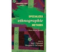 Specialized Ethnographic Methods: A Mixed Methods Approach (Ethnographer's Toolkit, Second Edition): 4
