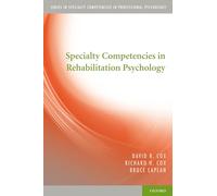 Specialty Competencies in Rehabilitation Psychology (Specialty Competencies in Professional Psychology)