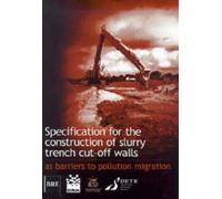 Specification for the Construction of Slurry Trench Cut-off Walls