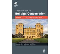 Specifications for Building Conservation: Volume 1: External Structure