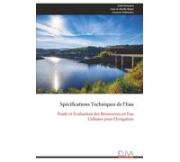Spécifications Techniques de l’Eau: Étude et Évaluation des Ressources en Eau Utilisées pour l'Irrigation