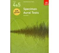 Specimen Aural Tests, Grades 4 & 5 : new edition from 2011