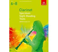 Specimen Sight-Reading Tests for Clarinet, Grades 6-8 (ABRSM Sight-reading)