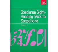 Specimen Sight-Reading Tests For Saxophone Grades 1-5