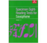 Specimen Sight-Reading Tests for Saxophone, Grades 1-5 (ABRSM Sight-reading)