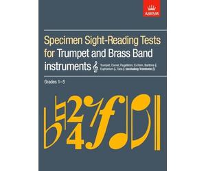 Specimen Sight-Reading Tests for Trumpet and Brass Band Instruments (Treble clef), Grades 1-5: (excluding Trombone) (ABRSM Sight-reading)