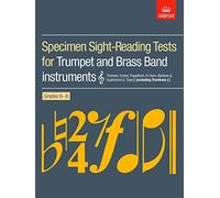 Specimen Sight-Reading Tests for Trumpet and Brass Band Instruments (Treble clef), Grades 6-8: (excluding Trombone) (ABRSM Sight-reading)