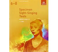 Specimen Sight-Singing Tests, Grades 6-8 (ABRSM Sight-reading)