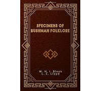 Specimens of Bushman Folklore