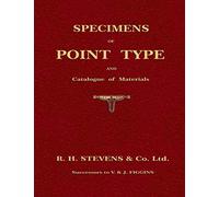 Specimens of Point Type by R.H. Stevens & Co: and Catalogue of Materials