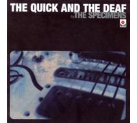 Specimens - Quick And The Deaf [Australian Import]