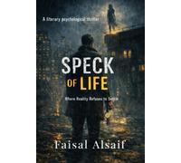 Speck of Life: A Literary Psychological Thriller