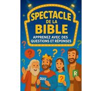 Spectacle de la Bible: Apprenez avec des Questions et Réponses