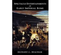 Spectacle Entertainments of Early Imperial Rome