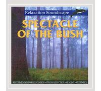 Spectacle of the Bush